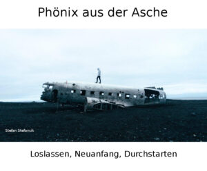 Phönix aus der Asche